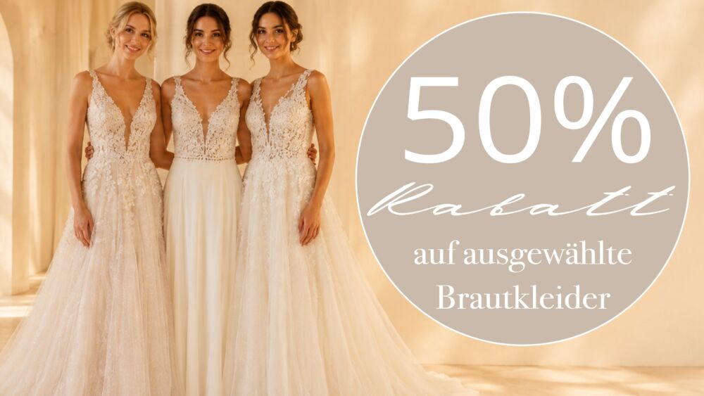 Brautkleid-Aktion: 50 % Rabatt auf ausgewählte Brautkleider